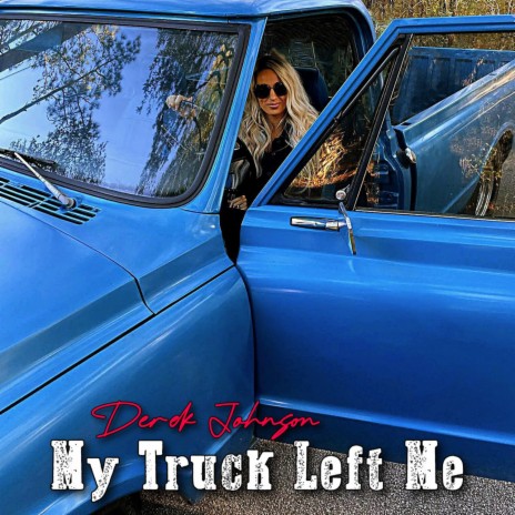 My Truck Left Me | Boomplay Music