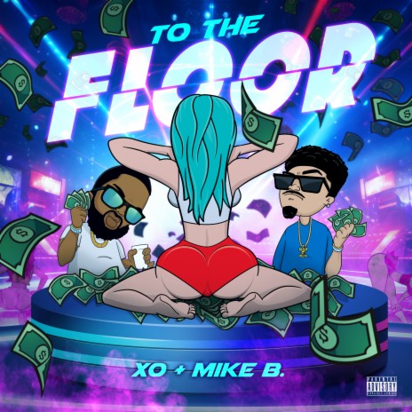 To The Floor ft. Mike B | Boomplay Music