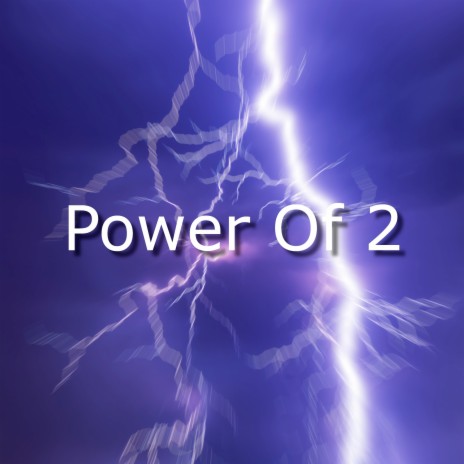 Power of 2 | Boomplay Music