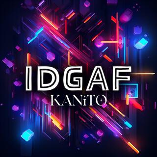 IDGAF lyrics | Boomplay Music