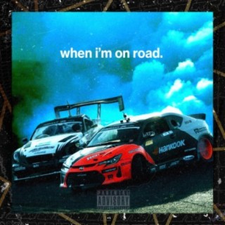 When I'm On Road (feat. D L K)
