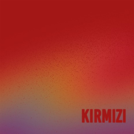 Kırmızı | Boomplay Music