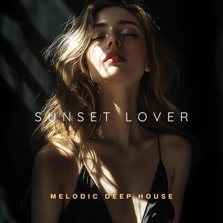 Sunset Lover | Melodic Deep House & Techno