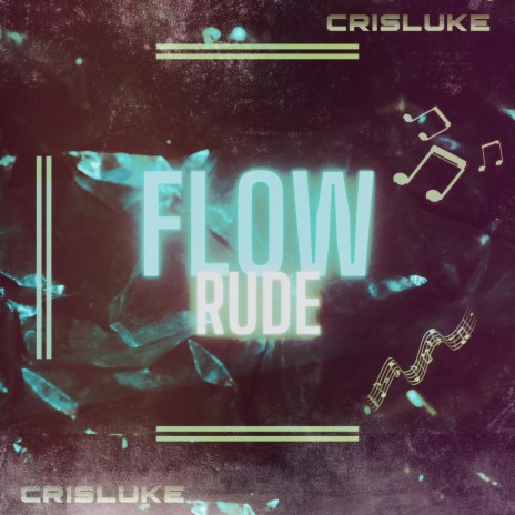 Flow Rude
