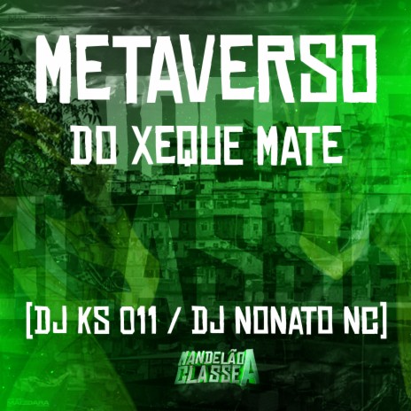 Metaverso do Xeque Mate ft. dj nonato nc | Boomplay Music