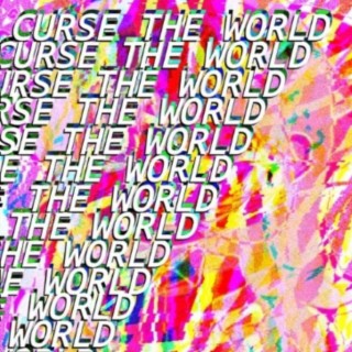 CURSE THE WORLD