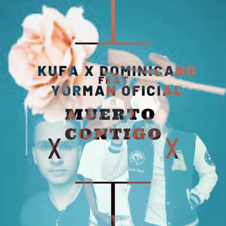 Muerto Contigo ft. YORMAN OFICIAL | Boomplay Music