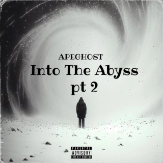 Into The Abyss Part2