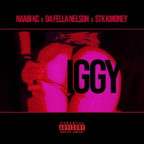 IGGY ft. Naabi KC & STK Kmoney | Boomplay Music