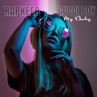 My Baby (feat. Gucci Boy)