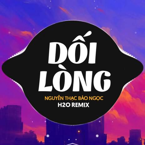 Dối Lòng (Remix Deep House) ft. Nguyễn Thạc Bảo Ngọc | Boomplay Music