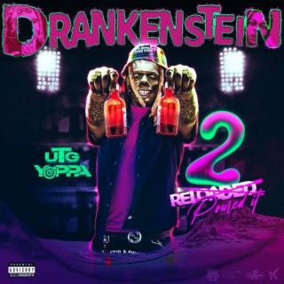 Drankenstein 2 RePoured It (Hosted By ChillGoHard)