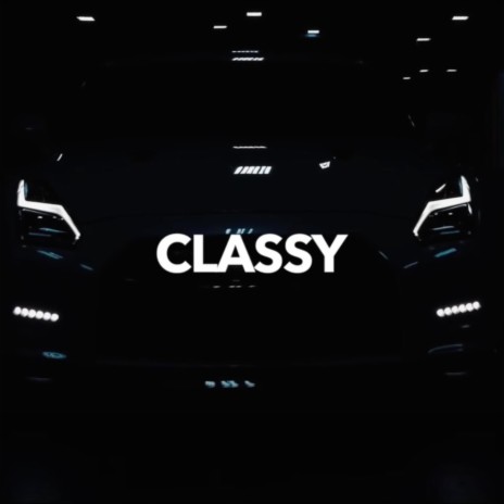 Classy | Boomplay Music