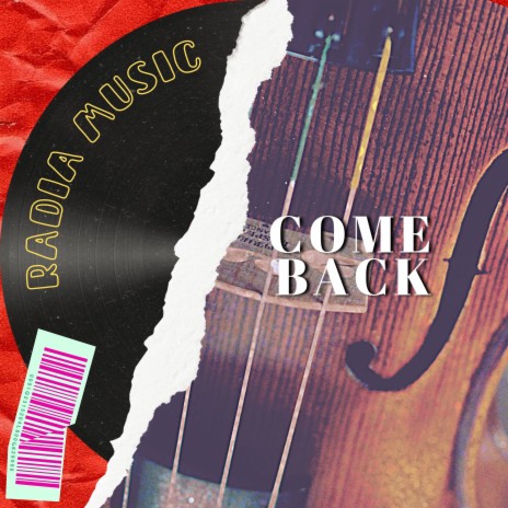 COME BACK | Boomplay Music