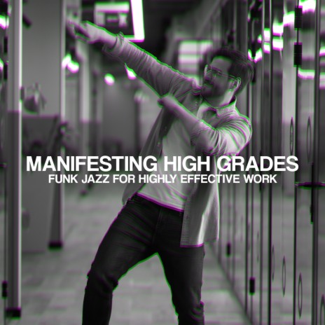 Manifesting High Grades