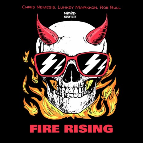 Fire Rising ft. Chris Nemesis & Luhkey Markkon | Boomplay Music