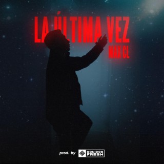 LA ÚLTIMA VEZ lyrics | Boomplay Music