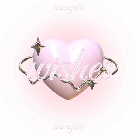 Wishes ft. WANGZI | Boomplay Music