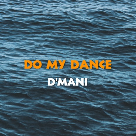 Do my dance