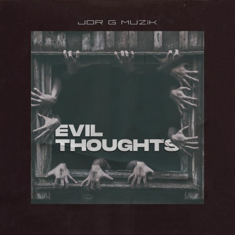 Evil Thoughts | Boomplay Music