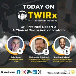 DrFirst Intel Report & a Clinical Discussion on Kratom | TWIRx