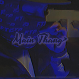 Main Thang>