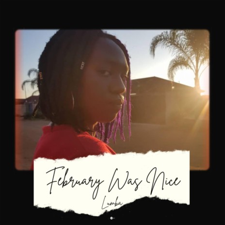 February Was Nice | Boomplay Music