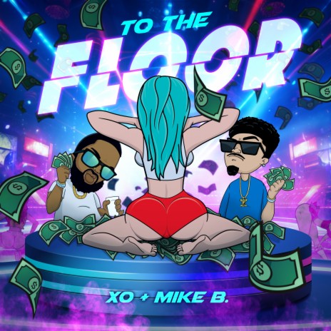 To The Floor (Radio Edit) ft. Mike B | Boomplay Music