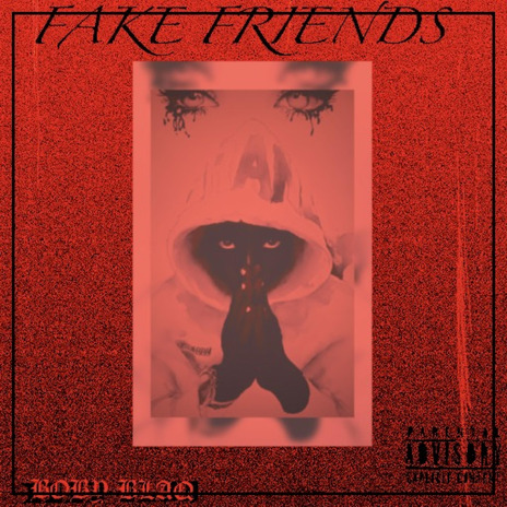 FAKE FRIENDS | Boomplay Music