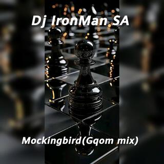 Mockingbird(Gqom mix)