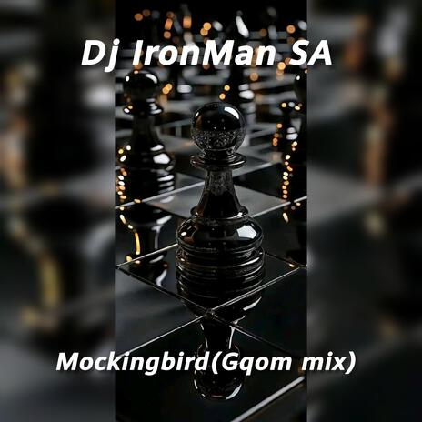 Mockingbird(Gqom mix) | Boomplay Music