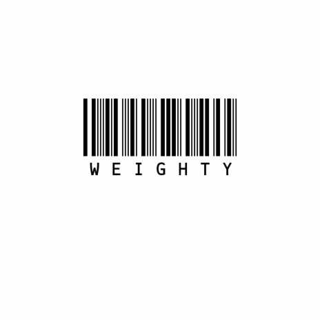 Weighty | Boomplay Music