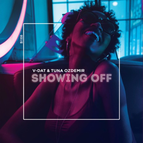 Showing Off ft. Tuna Ozdemir | Boomplay Music
