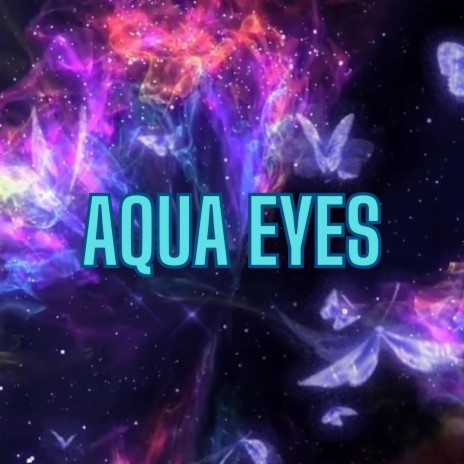 Aqua Eyes (Sped Up) | Boomplay Music