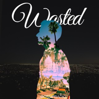 Wasted