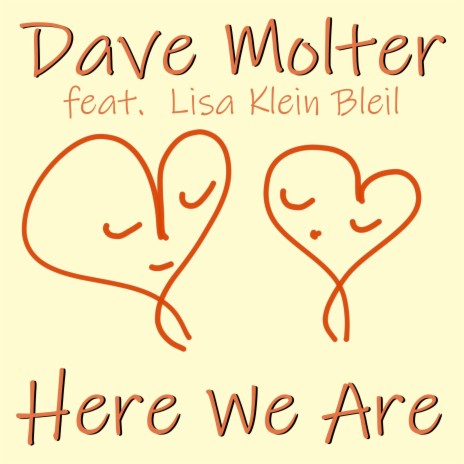 Here We Are ft. Lisa Klein Bleil | Boomplay Music