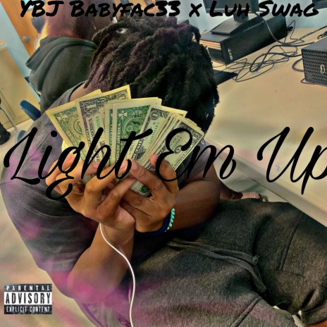 Light Em Up ft. Luh Swag | Boomplay Music