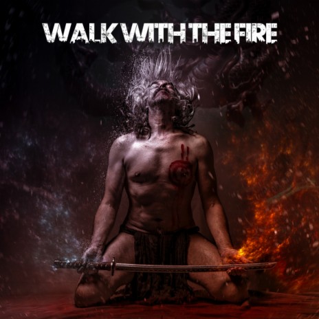 Walk with the fire (Original Mix)