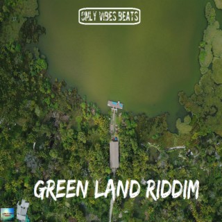 Green Land Riddim (Instrumental)