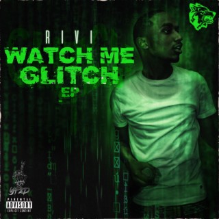 WATCH ME GLITCH