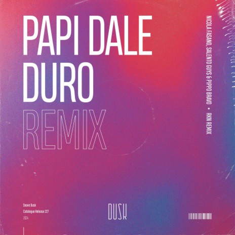 Papi Dale Duro (RKN Radio Edit) ft. Salento Guys, Pippo Bravo & RKN | Boomplay Music