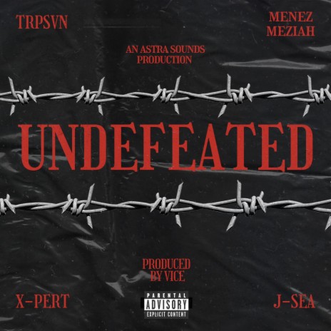 Undefeated ft. Menez Meziah, X-Pert & J-SEA | Boomplay Music