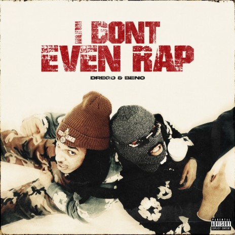 I Don't Even Rap | Boomplay Music