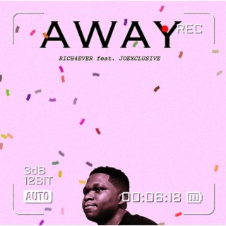 Away Single (feat. Joe Xclusive)