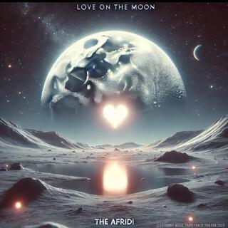 LOVE ON THE MOON