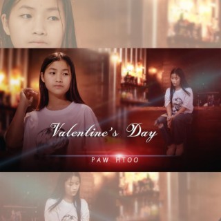 Paw Htoo-Valentine (feat.Paw Htoo)SD Chai Family