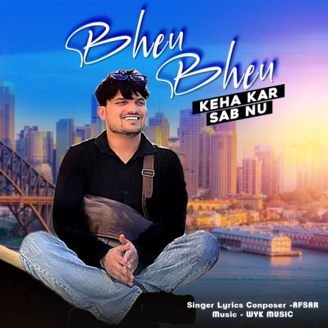 Bhen Bhen Keha Kar Sab Nu | Boomplay Music