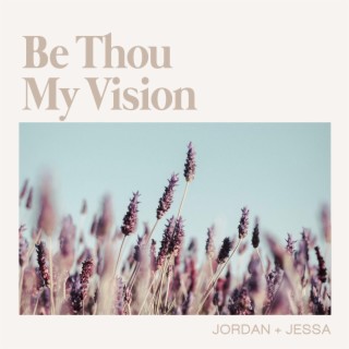 Be Thou My Vision EP