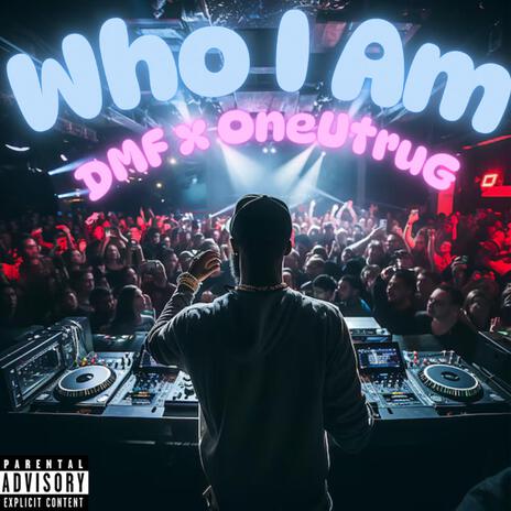 Who I Am ft. OneTruG | Boomplay Music