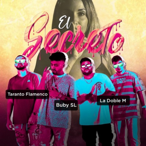 El Secreto ft. Buby SL & Taranto Flamenco | Boomplay Music